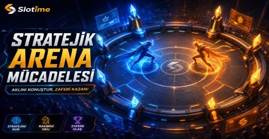 Slotime arena savaşları - Stratejik kısa oturum mücadeleleri